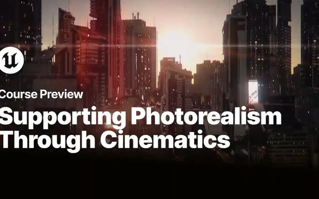 Epic Online Learning New Course on Unreal Engine Cinematics
